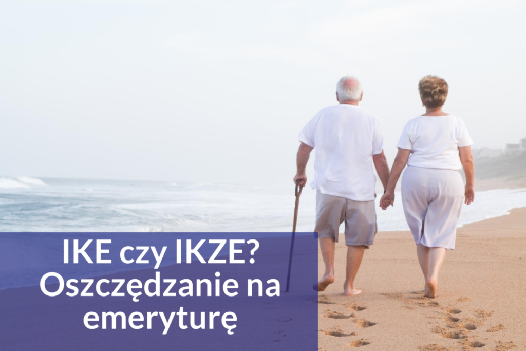 IKE czy IKZE?